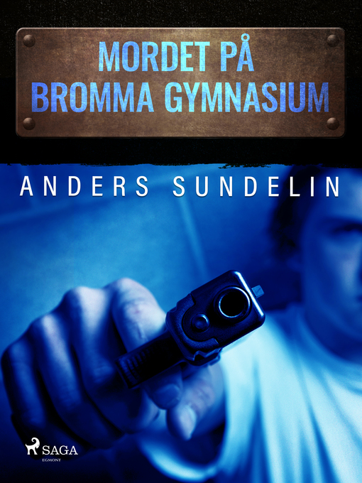 Titeldetaljer för Mordet på Bromma gymnasium av Anders Sundelin - Tillgänglig